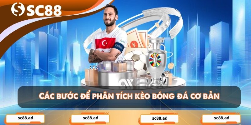 Các bước để phân tích kèo bóng đá cơ bản